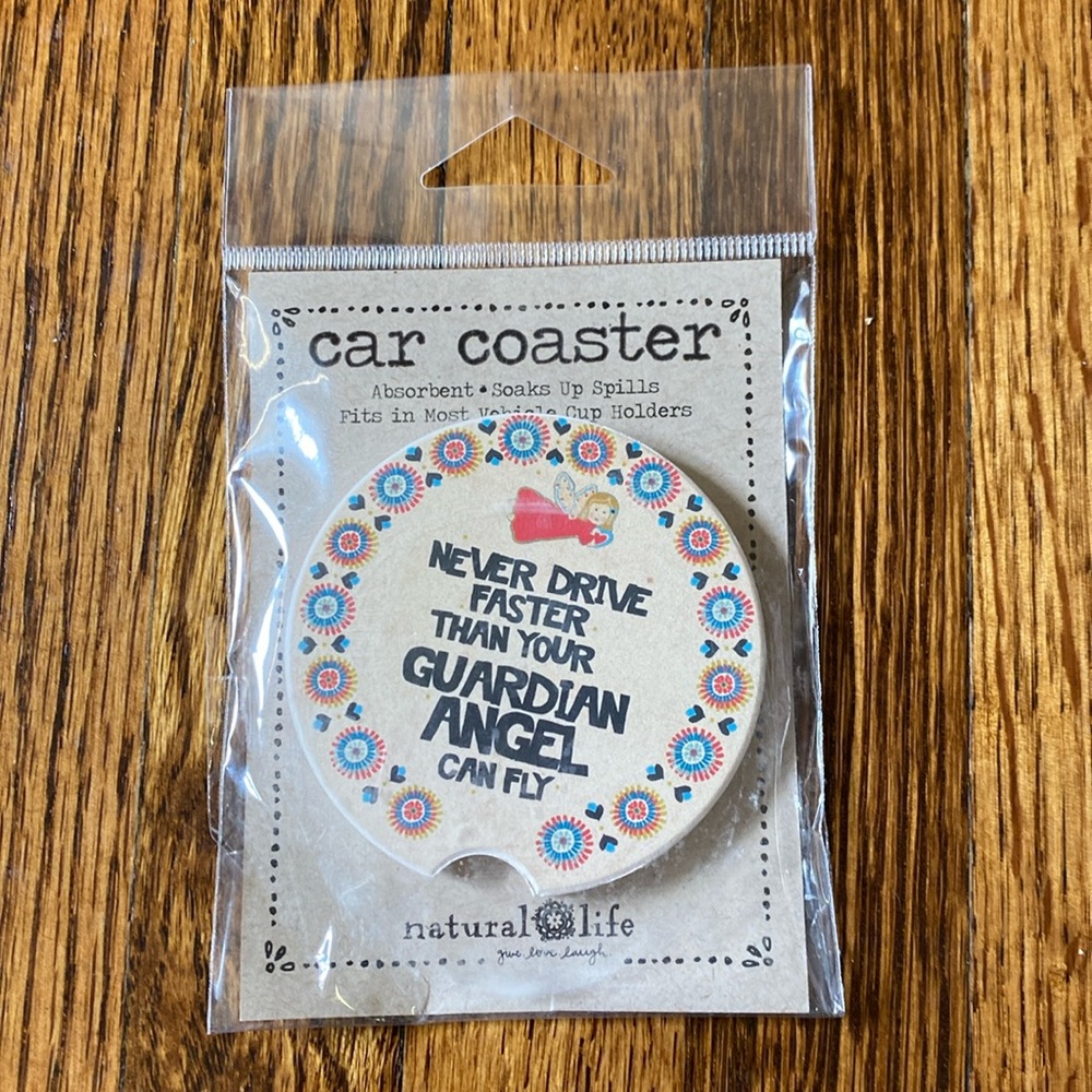 NEW car coaster “never drive faster than your guardian angel can fly”